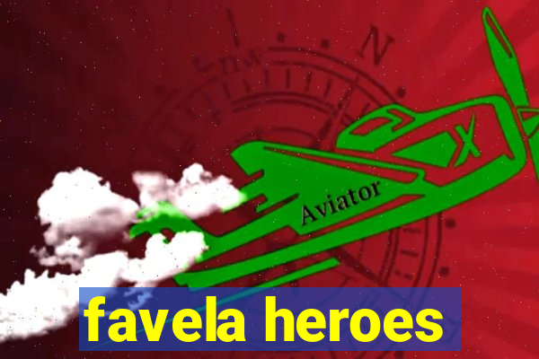 favela heroes